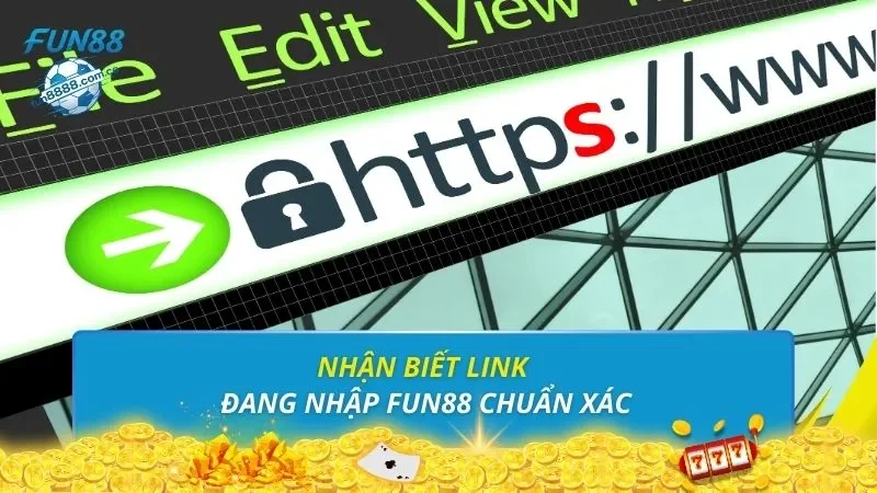 Nhận biết link đang nhập FUN88 chuẩn xác